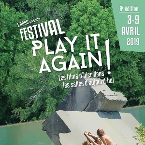 PLAY IT AGAIN : 5 ème édition du Festival dédié aux films du patrimoine, du 3 au 6 avril.