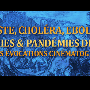 Virus, épidémies, pandémies & Cinéma