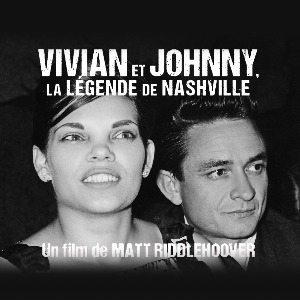 VIVIAN ET JOHNNY, LA LÉGENDE DE NASHVILLE : LE FILM DOCUMENTAIRE À VOIR !