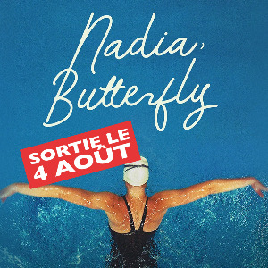 NADIA BUTTERFLY… UN FILM DE PASCAL PLANTE