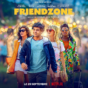 FRIENDZONE DE CHARLES VAN TIEGHEM… UNE PRODUCTION NETFLIX