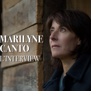 Marilyne Canto, la comédienne et la réalisatrice. Un parcours, un entretien…