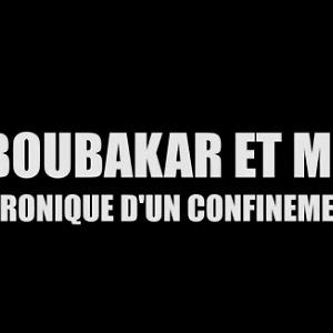 Aboubakar et moi ( Chronique d'un confinement ) de Rémi Lange sortira en dvd le 29 juin