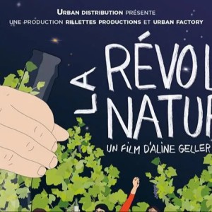 LA RÉVOLE NATURE, le film documentaire de Aline Geller sort en salles le 10 mai