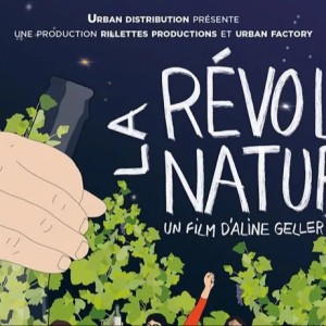 LA RÉVOLE NATURE, le film documentaire de Aline Geller sort en salles le 10 mai