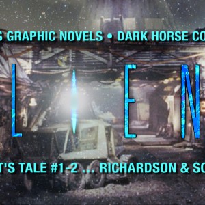 Aliens Graphic Novels, partie IV : Aliens: Newt’s Tale, l’adaptation de l’histoire de Newt, d’après le script original de James Cameron
