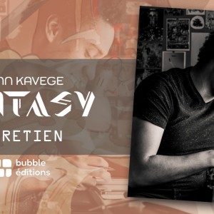 Yoann Kavege l’auteur de ‘Fantasy’, la BD dont nous avons parlé récemment, s’est livré au petit jeu des Questions & Réponses…