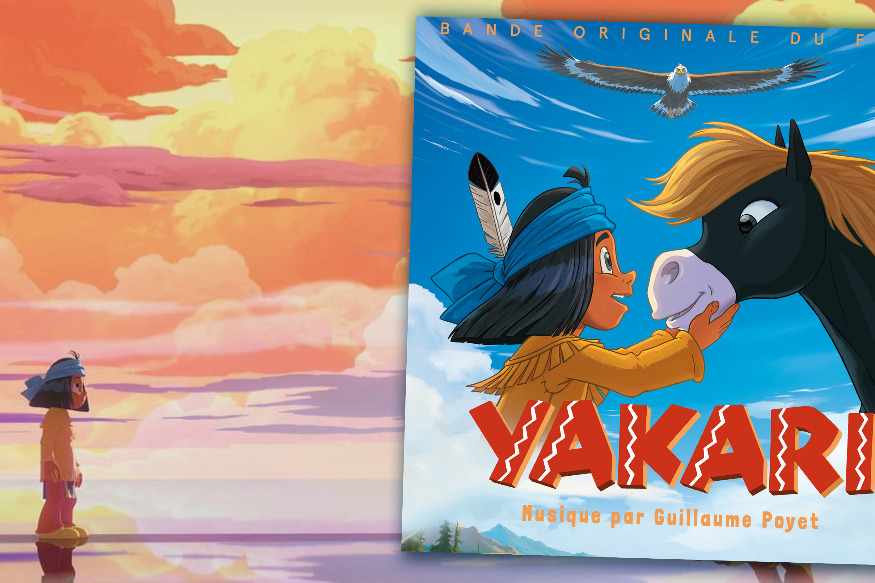 Yakari, la grande aventure : la Bande originale du film signée Guillaume Poyet