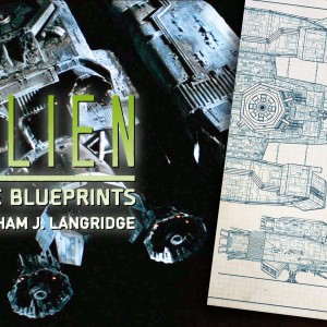 ALIEN: THE BLUEPRINTS, le livre incontournable de Graham Langridge