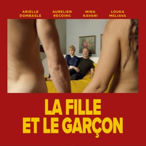‘La Fille et le Garçon’, un film assez inclassable signé Jean-Marie BESSET au cinéma le 21 juin