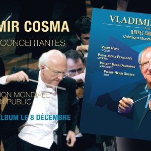 Vladimir Cosma dirige ses oeuvres concertantes : une superbe parution pour cette fin d’année !