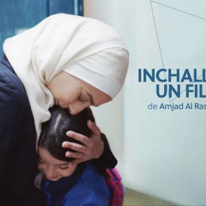 'INCHALLAH UN FILS', le film de AMJAD AL RASHEED ; une étonnante réflexion sur la condition féminine, dans la Jordanie d’aujourd’hui