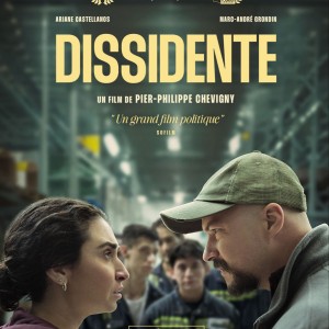 "Dissidente", le film choc du canadien PIER-PHILIPPE CHEVIGNY