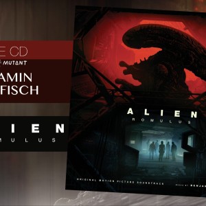 Sortie chez Mutant du Compact Disc de la musique d’ALIEN ROMULUS… L’album physique arrive enfin