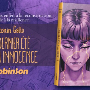 'Le Dernier Été de mon Innocence' d’Antonin Gallo est sorti chez ROBINSON : attention œuvre choc !