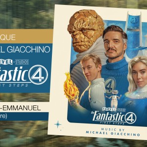 'Les 4 Fantastiques' : un chef d’œuvre cosmique signé Michael Giacchino