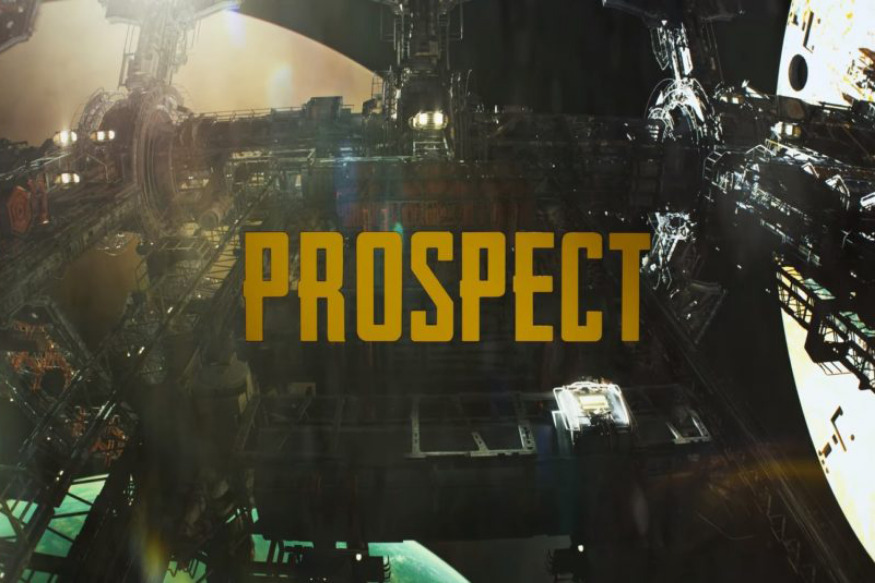 PROSPECT : Enfin le film de Science-Fiction indépendant qu'on attendait