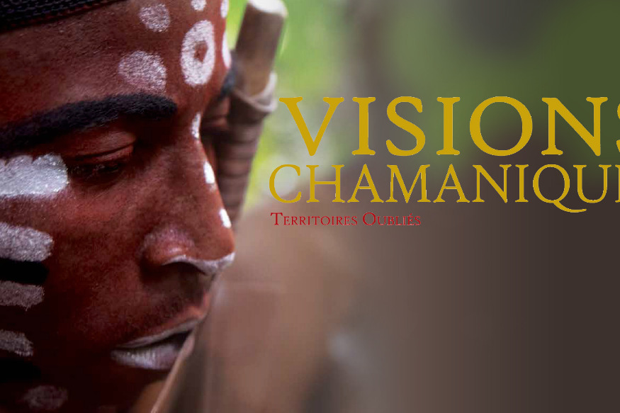 Visions Chamaniques, un film documentaire de David Paquin