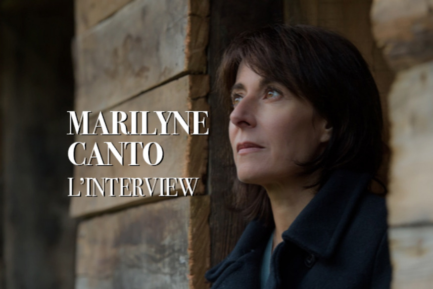 Marilyne Canto, la comédienne et la réalisatrice. Un parcours, un entretien…