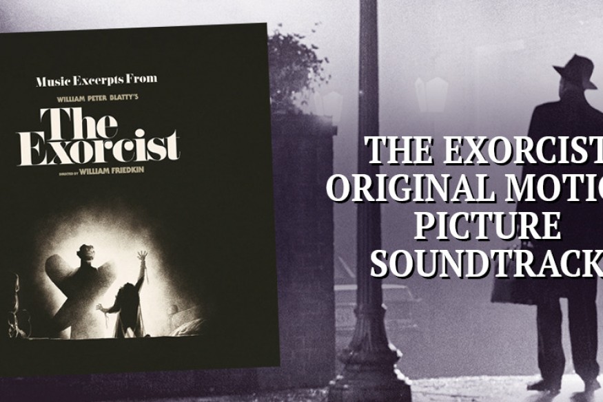 La musique du film L’exorciste sort en vinyle chez Waxwork