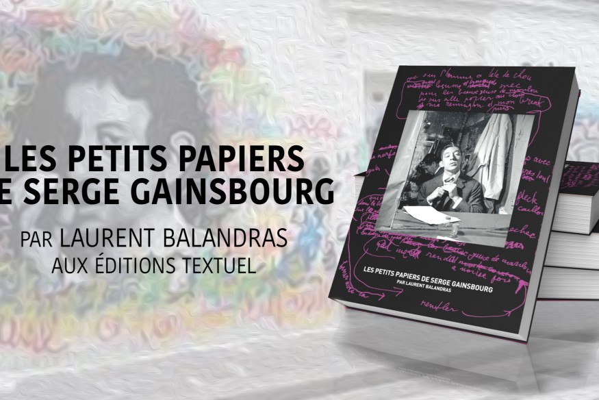 Les manuscrits de Serge Gainsbourg ; chansons, brouillons et inédits : en librairie le 2 novembre