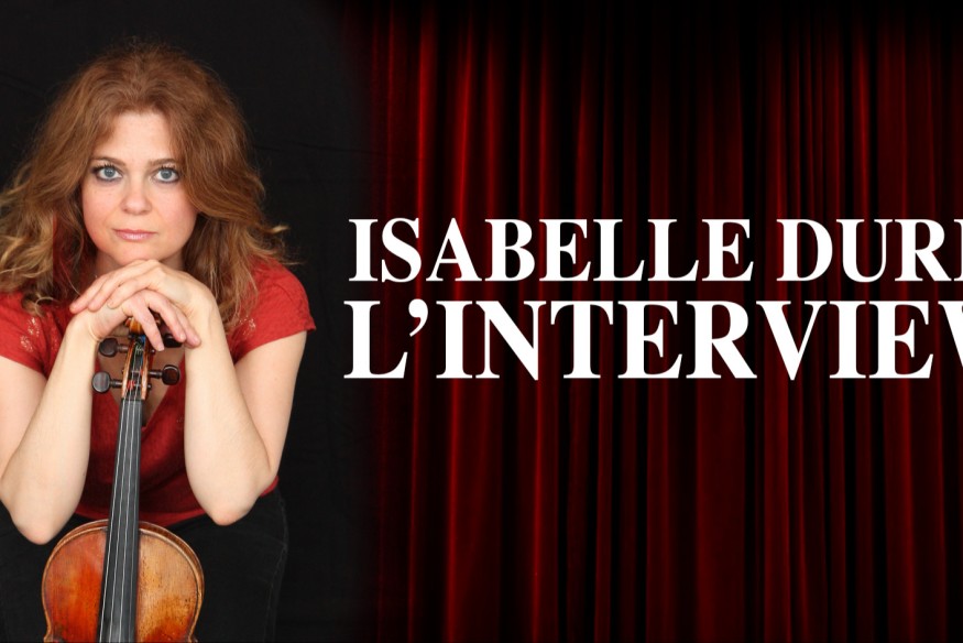 Un violon dans l'histoire, l'interview d'Isabelle Durin