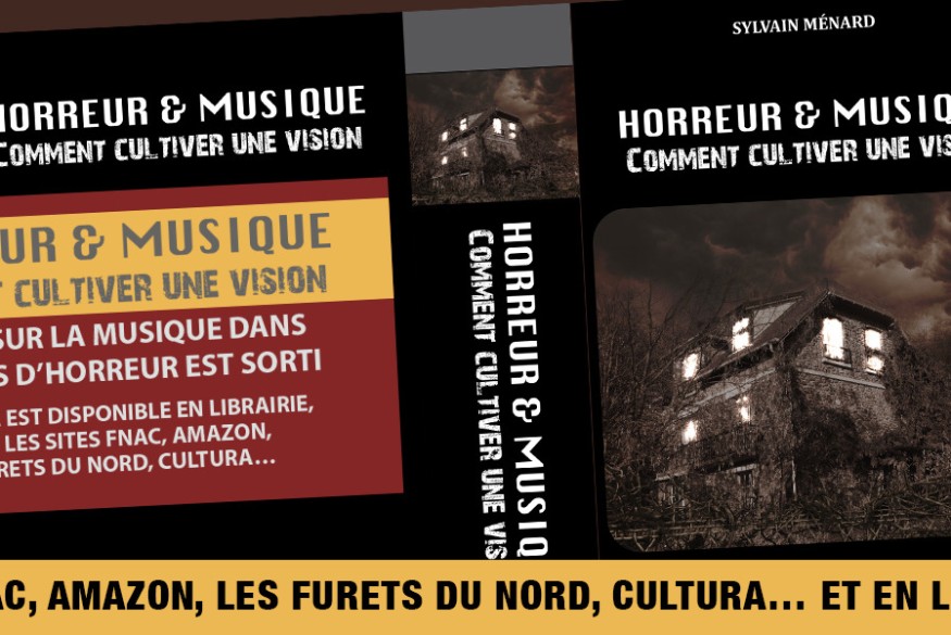 Sortie de l’ouvrage sur la musique dans le cinéma de genre, ‘HORREUR ET MUSIQUE, COMMENT CULTIVER UNE VISION’ chez Camion Blanc.