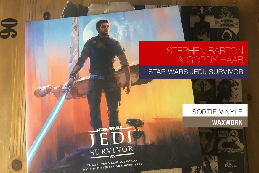 Vinyle : Sortie chez Waxwork Records de 'Star Wars Jedi: Survivor', le score de Stephen Barton et Gordy Haab