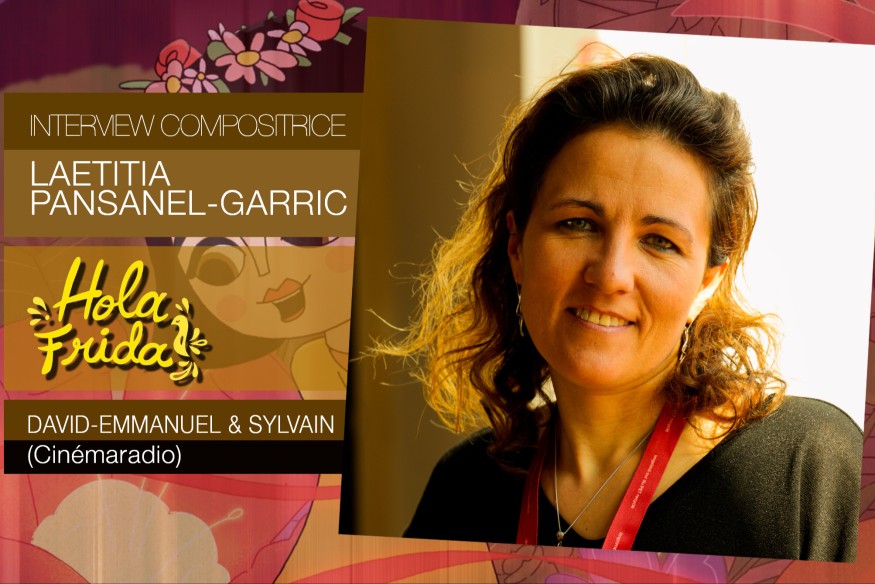 Laetitia Pansanel-Garric, compositrice du superbe score de ’Hola Frida’, nous a accordé un entretien