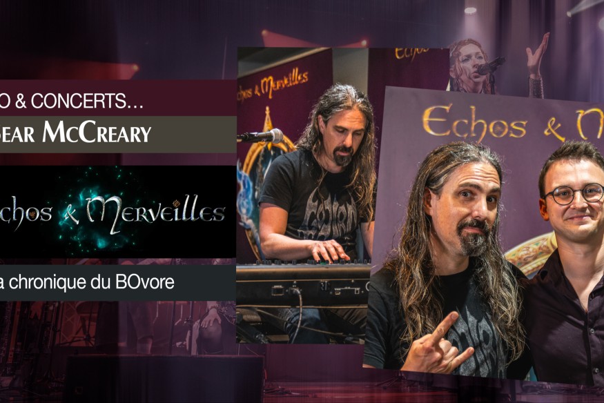 BEAR MCCREARY s’est invité au FESTIVAL ECHOS ET MERVEILLES