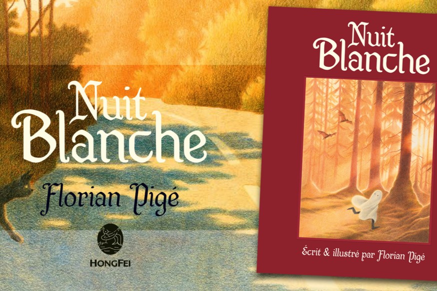 SORTIE CHEZ HONGFEI DE ‘NUIT-BLANCHE’ ; Florian Pigé nous invite à partager avec son jeune héros une ‘nuit’ inoubliable !