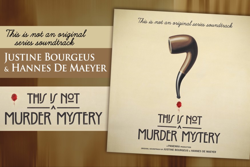 Découvrez ‘This Is Not a Murder Mystery’, une BO époustouflante, agréablement inventive et superbement mélodique, signée Justine Bourgeus et Hannes De Maeyer !