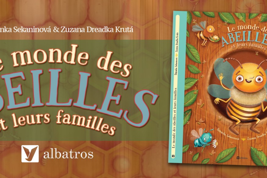 ŠTĚPÁNKA SEKANINOVÁ et ZUZANA DREADKA KRUTÁ nous offrent ‘Le monde des abeilles et leurs familles’, une balade dans le monde des insectes et de notre environnement…